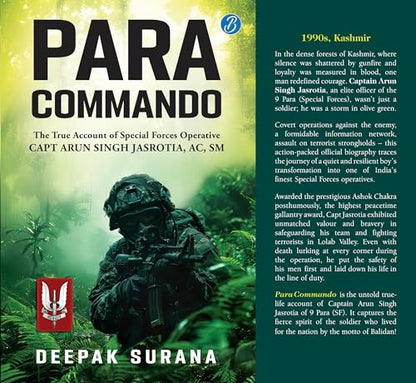 Para Commando: The true account of a Special Forces Operative, Capt Arun Singh Jasrotia ? Real-Life Story of a Brave Para Special Forces Officer