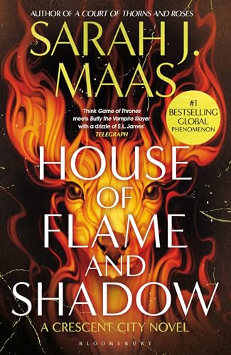 House of Flame and Shadow: The INTERNATIONAL BESTSELLER and the smouldering third book in the Crescent City series, from the creator of ACOTAR