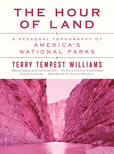 The Hour of Land: A Personal Topography of Americas National Parks book cover