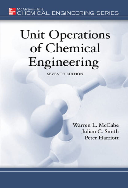 Unit Operations Of Chemical Engineering (MCGRAW HILL CHEMICAL ENGINEERING SERIES)
