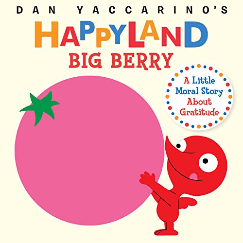 Big Berry: A Little Moral Story About Gratitude (Happyland) book cover