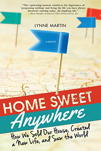 Home Sweet Anywhere: how we sold our house, created a new life & saw the world book cover