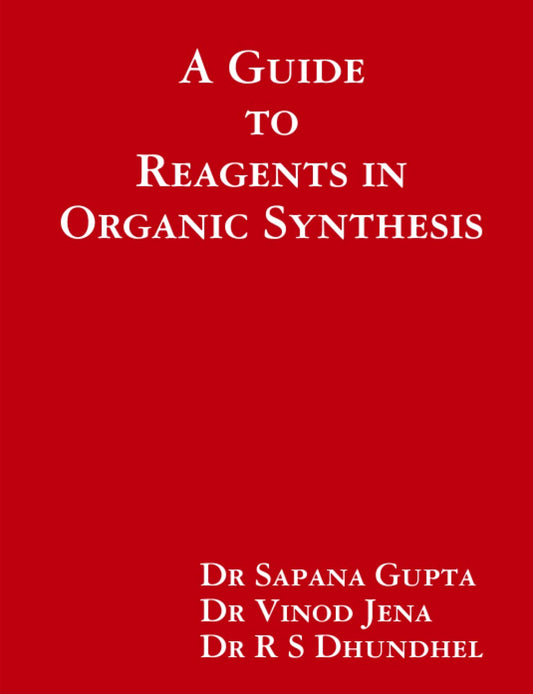 A Guide to Reagents in Organic Synthesis by Vinod Jena (Author) book cover