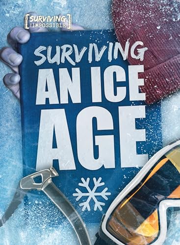 Surviving the Impossible: Surviving an Ice Age book cover