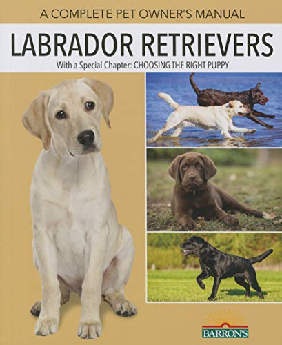 Labrador Retrievers Pet OwnerS Manual (BarronS Dog Bibles) book cover