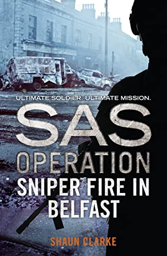 SNIPER FIRE IN BELFAST (SAS OPERATION) book cover