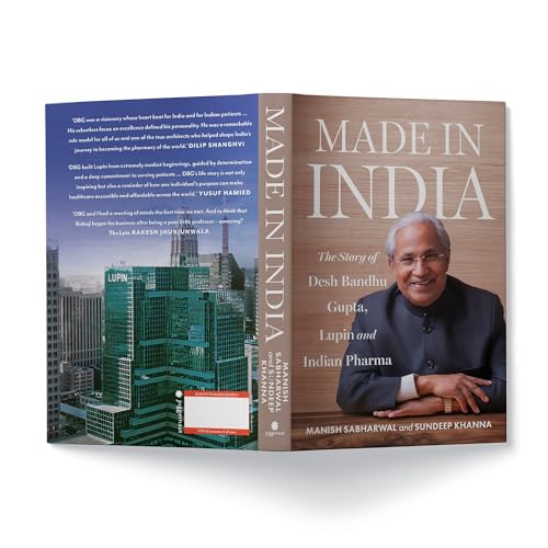 MADE IN INDIA : The Story of Desh Bandhu Gupta,Lupin and Indian Pharma