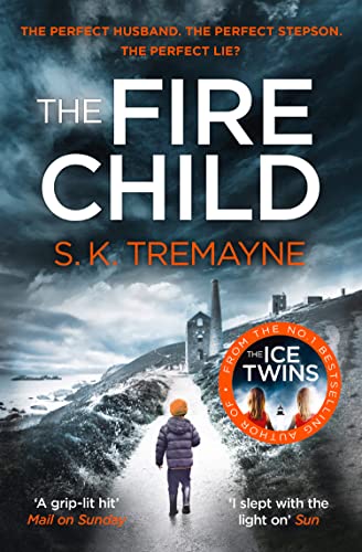 The Fire Child: The gripping psychological thriller from the bestselling author of The Ice Twins