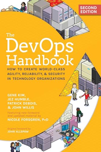 The Devops Handbook: How to Create World-Class Agility, Reliability, & Security in Technology Organizations
