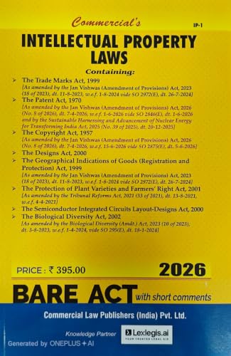 INTELLECTUAL PROPERTY LAWS | Containing Trade Marks Act, Copyright Act, Patents Act, Designs Act & Allied Laws | Bare Act with Comments | Edition 2026
