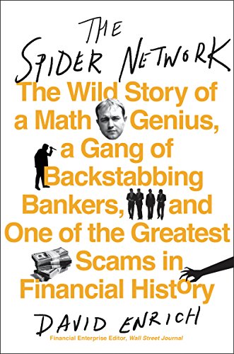 The Spider Network: The Wild Story of a Math Genius, a Gang of Backstabbing Bankers, and One of the book cover