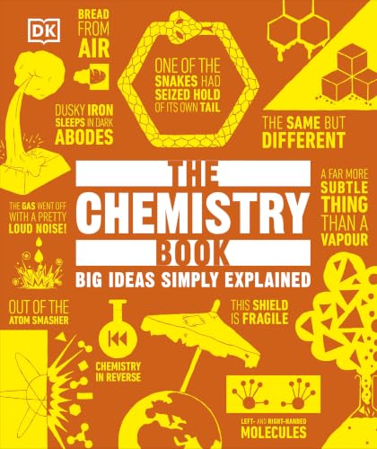 The Chemistry Book: Big Ideas Simply Explained