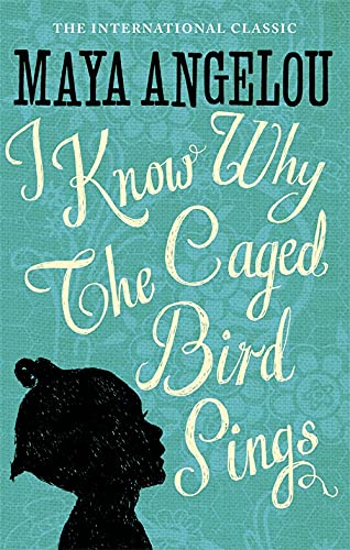 I KNOW WHY THE CAGED BIRD SINGS by Maya Angelou book cover