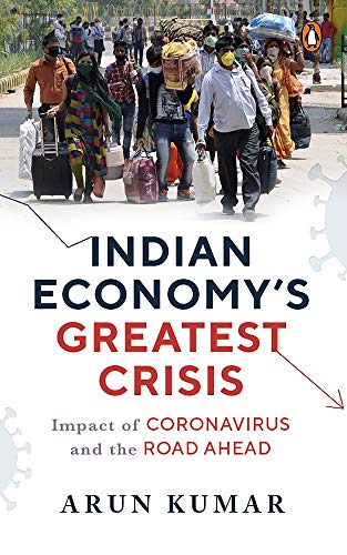 Indian Economys Greatest Crisis: Impact of Coronavirus and the Road Ahead book cover