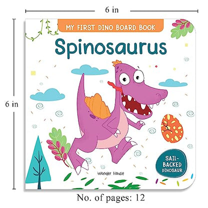 Spinosaurus – My First Dino Board Book: Illustrated Dinosaur Picture Book for Kids | Discover Fun Facts About the Sail-Backed Carnivore with Bright Images & Simple Text | Sturdy Board Book for Toddlers & Preschoolers | Ages 2–5 Years