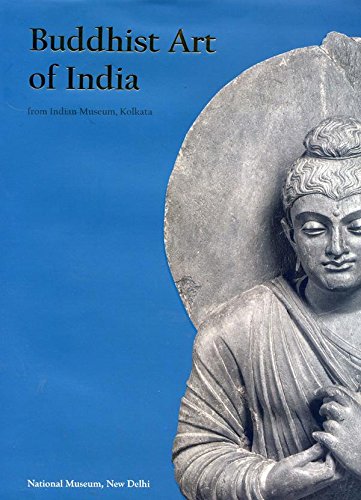 Buddhist Art of India from Indian Museum, Kolkata book cover