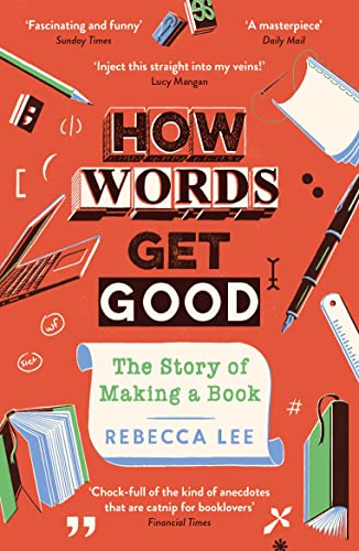 How Words Get Good: The Story of Making a Book book cover