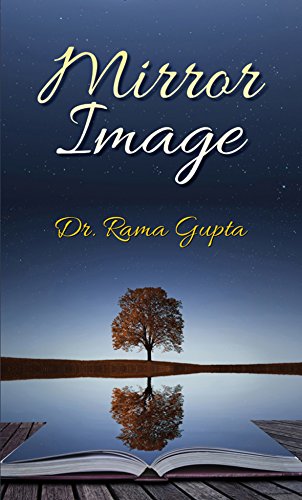 Mirror Image by Dr. Rama Gupta