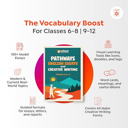Arihant Pathways English Essays & Creative Writing for Classes 9-12 | 100+ Model Essays, Vocabulary Booster & Creative Writing Tasks | Improve School Writing, Grammar & Expression Skills