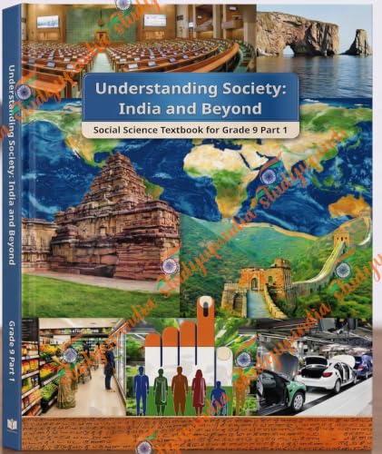 NCERT CLASS 9 Understanding Society – India and Beyond, Textbook of Social Science for Grade 9, Part 1 908 (ENG MED)