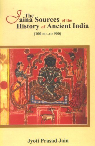 Jaina Sources of the History of Ancient India: 100 Bc - Ad 900