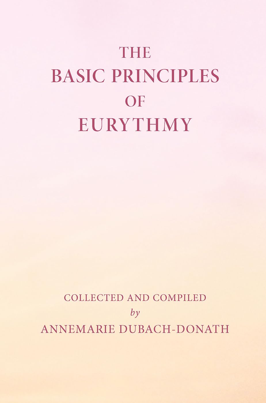 Basic Principles of Eurythmy (Mercury Press)
