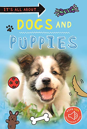 Its all about... Dogs and Puppies book cover