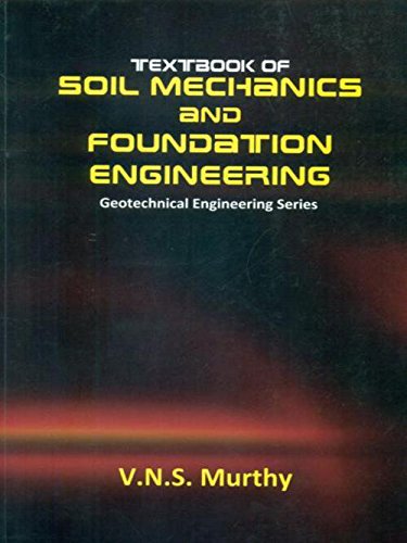 TEXTBOOK OF SOIL MECHANICS AND FOUNDATION ENGINEERING: GEOTECHNICAL ENGINEERING SERIES