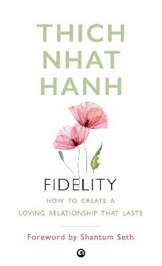 FIDELITY: HOW TO CREATE A LOVING RELATIONSHIP THAT LASTS