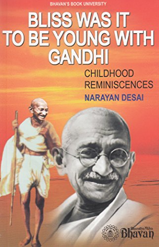 Bliss Was It To Be Young With Gandhi (Childhood Reminiscences) [Paperback] [2014] NARAYAN DESAI book cover