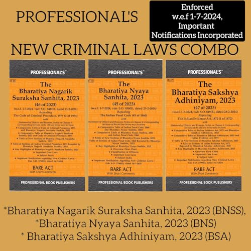 Professional's New Criminal Laws Combo Pack- Bharatiya Nagarik Suraksha Sanhita, 2023 (BNSS), Bharatiya Nyaya Sanhita, 2023 (BNS), Bharatiya Sakshya ... Incorporated (Professional's Bare Acts)