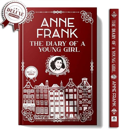 The Diary of a Young Girl | Anne Frank - Inspiring Journal of Courage Resilience and Survival during World War II | Premium Deluxe Edition