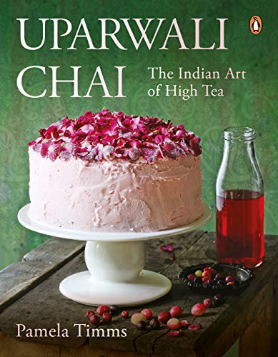Uparwali Chai: The Indian Art Of High Tea book cover