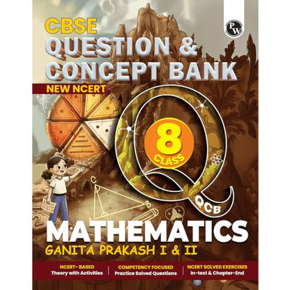 PW Concept & Question Bank Class 8 New NCERT Mathematics (Ganita Prakash I & II) Book for 2026 Exams| NCERT Based Theory & Questions with Solutions | Chapter-wise Practice Questions