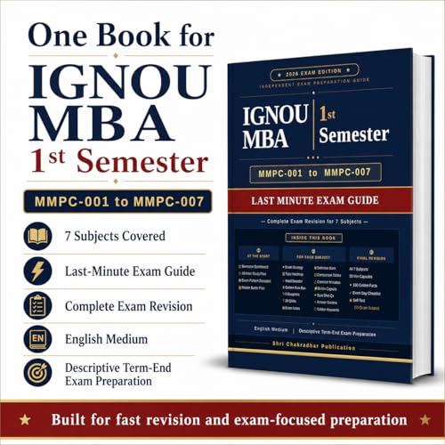 IGNOU MBA 1st Semester Last Minute Exam Guide Book - MMPC-001 to MMPC-007 - 35 Answer Blueprints, 140+ High-Probability Q&As, 30-Min Capsules: 1 (IGNOU MBA Last Minute Exam Guide Series)