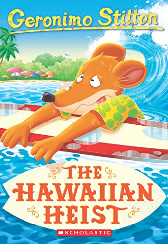 GERONIMO STILTON #72: THE HAWAIIAN HEIST book cover