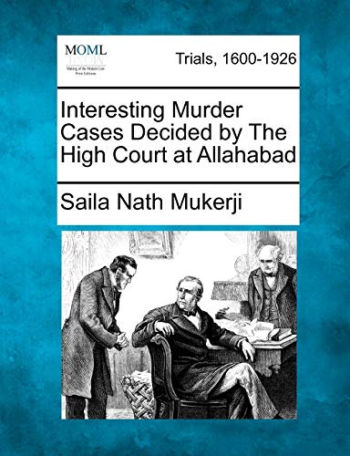 Interesting Murder Cases Decided by the High Court at Allahabad book cover