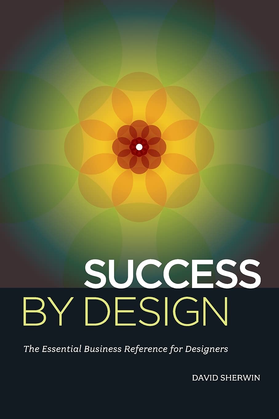 Success by Design: The Essential Business Reference for Designers book cover