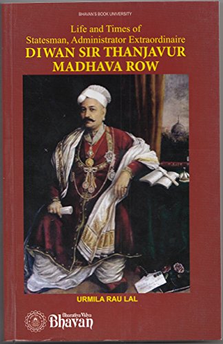 Diwan Sir Thanjavur Madhava Row [Paperback] [2015] Urmila Rau Lai book cover