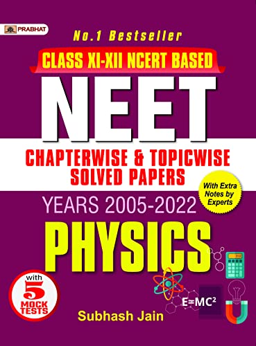 NEET Chapter-Wise & Topic-Wise Solved Papers: Physics by Subhash Jain