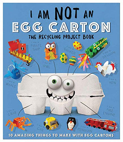 I Am Not an Egg Carton: The Recycling Project Book (I am Not A) book cover