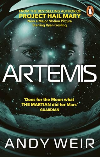 Artemis: From the Bestselling Author of Project Hail Mary, Andy Weir | Now a Major Motion Picture Starring Ryan Gosling