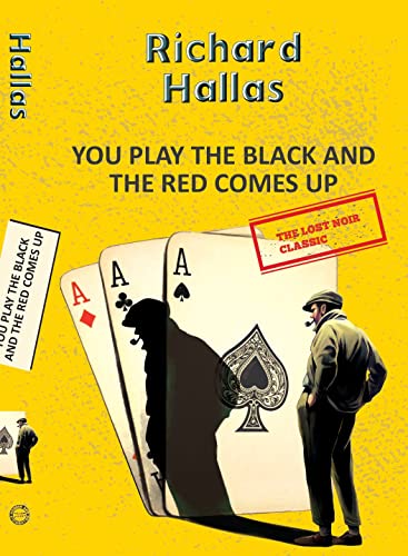 You Play the Black and the Red Comes Up book cover