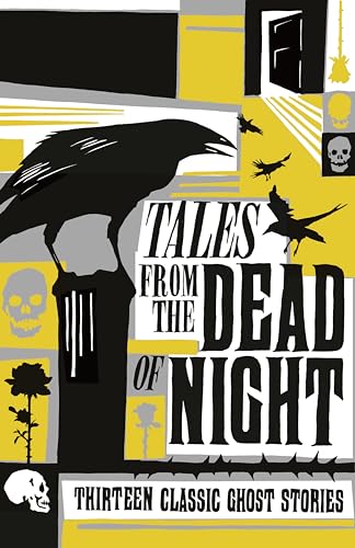 Tales from the Dead of Night: Thirteen Classic Ghost Stories book cover