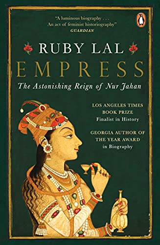 Empress: The Astonishing Reign of Nur Jahan book cover