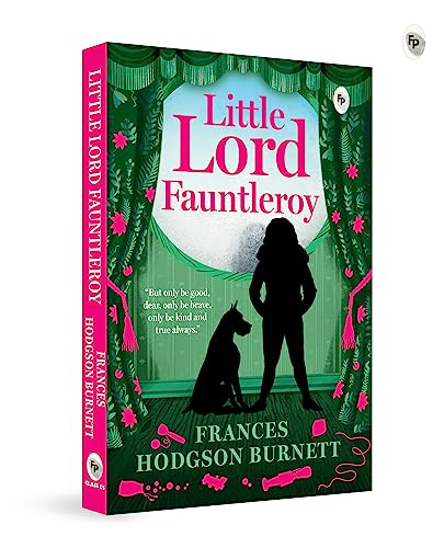 The Best of Frances Hodgson Burnett Boxed Set (A Little Princess, The Secret Garden, Little Lord Fauntleroy) Set of 3 Books