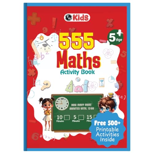 555 Maths Activity Book for Kids Ages 5-10 Years, Fun Math Puzzles, Shapes, Numbers, Brain Games & Practice Sheets, Educational Learning Workbook