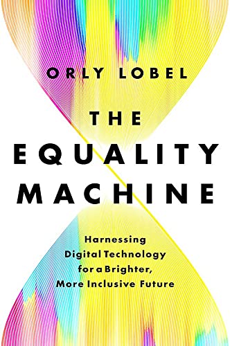 Equality Machine: Harnessing Digital Technology for a Brighter, More Inclusive Future book cover