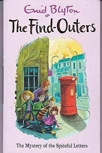 THE FIND-OUTERS: 4:THE MYSTERY OF THE SPITEFUL LETTERS (A FORMAT) book cover