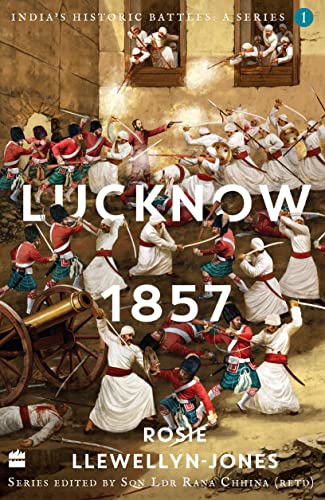 Indias Historic Battles Lucknow, 1857 book cover
